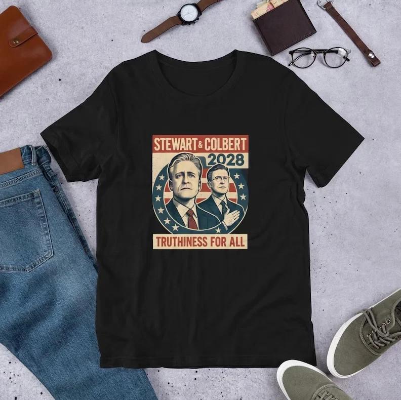 

HOT NEW Jon Stewart amp Stephen Colbert 2028 Truthiness for All Tshirt Unisex T-Shirt XXXXL