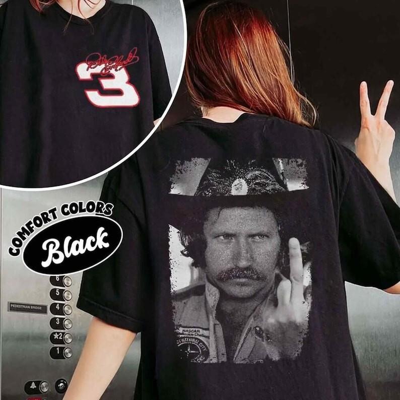 Dale Earnhardt Middle Finger Shirt, Racing Fan Tee, Nascar Racing Sport Shirt Unisex T-Shirt XXXXL