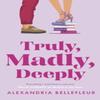 Truly Madly Deeply by Alexandria Bellefleur Paperback Book 9780349435633