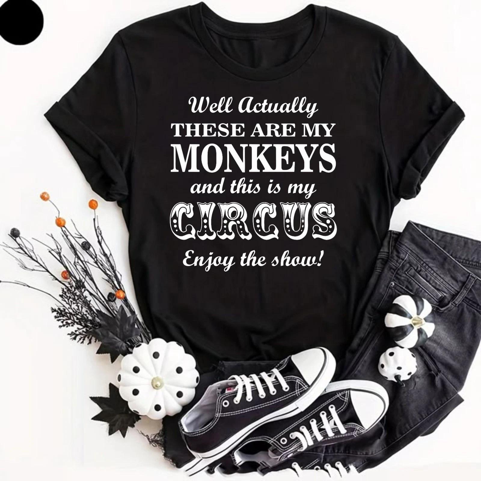 Mens Actually This Is My Circus These Are My Monkeys T Shirt Funny Slogan Quote 4XL