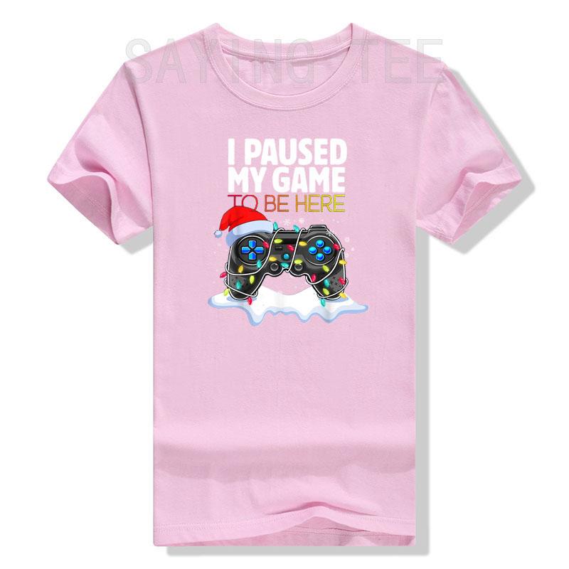 Christmas I Paused My Game To Be Here Funny Sarcastic TShirt Gifts Gamer Graphic Tee Tops Gaming Lover Aesthetic Xmas Costume