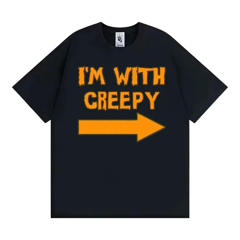 

Im with Creepy Funny Halloween Graphic T Shirt Unisex Women Clothing Retro Fashion Harajuku Tshirt Crop Top Women 4XL