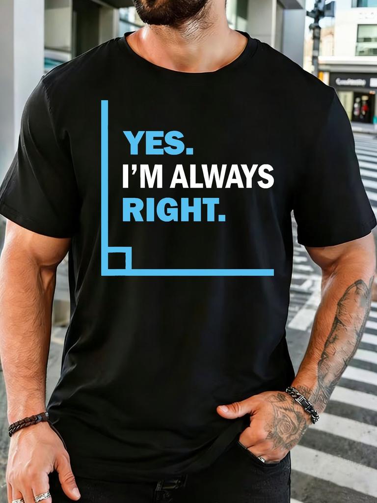 Unisex Crew Neck Tee Always Right Funny Slogan Print Short Sleeve Top Summer Daily Outdoor Loose Soft Casual Basic Street Wear