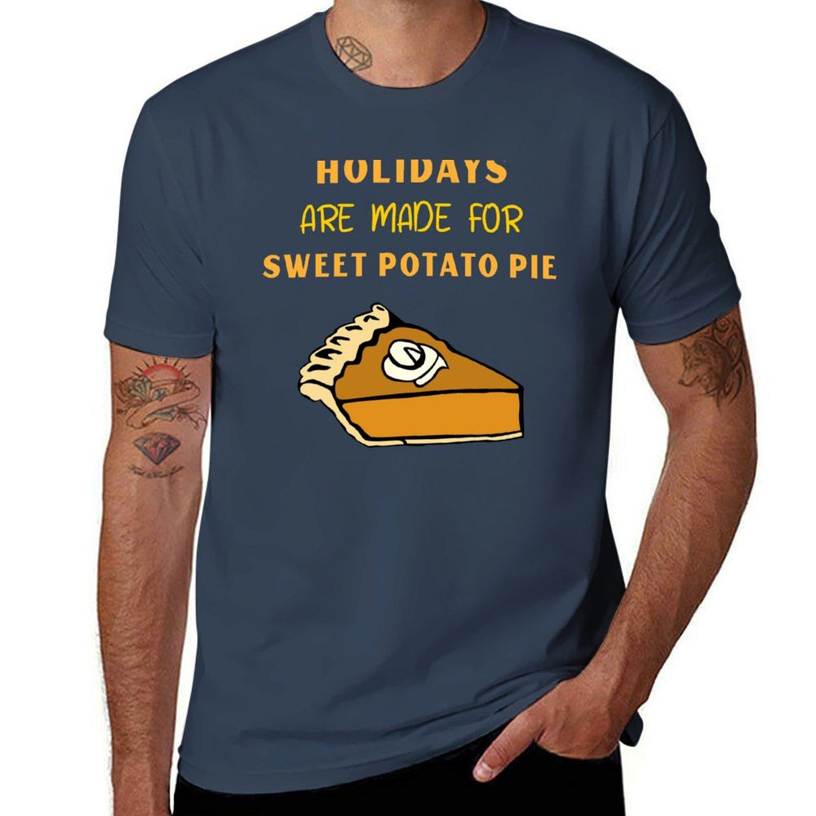 for Potato Sweet Holidays Pie are made TShirt Moisture Wicking Quick Dry Tee S