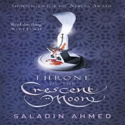 Throne of the Crescent Moon by Saladin Ahmed Paperback Book 9780575132931