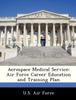 Libro Aerospace Medical Service : Air Force Career Education and Training Plan