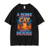 Funny Home Cat House Graphic Tshirts Men Women Clothes Fashion Vintage Comfort T Shirts High Quality T Shirt Cotton Streetwear