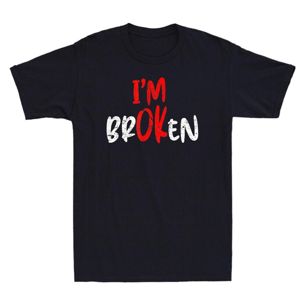 I m Ok - I m Broken Invisible Illness Funny Sarcastic Quotes Retro Men s T-Shirt Unisex T-Shirt M