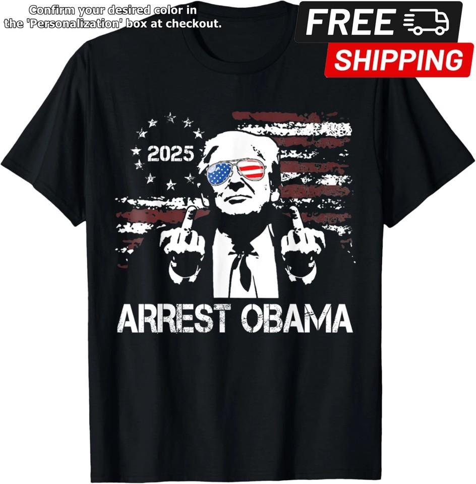 Funny Arrest Obama 2025 Tee Shirt America US Flag Funny Unisex TShirt Unisex T-Shirt XXXXL
