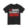 Funny Sarcastic Saying 0 Days Without Sarcasm T Shirt