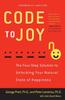 Bok Code To Joy : The Four-Step Solution To Unlocking Your Natural State of Happiness