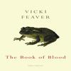 The Book of Blood by Vicki Feaver Paperback Book 9780224076845