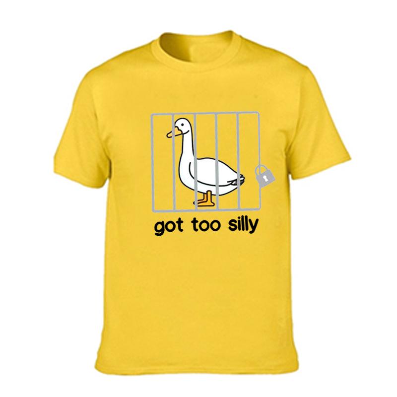 Silly Goose T Shirts Got Too Silly T-Shirt Summer Short Sleeve Men Women Fashion Print Tshirt High Quality Loose Breathable Tees
