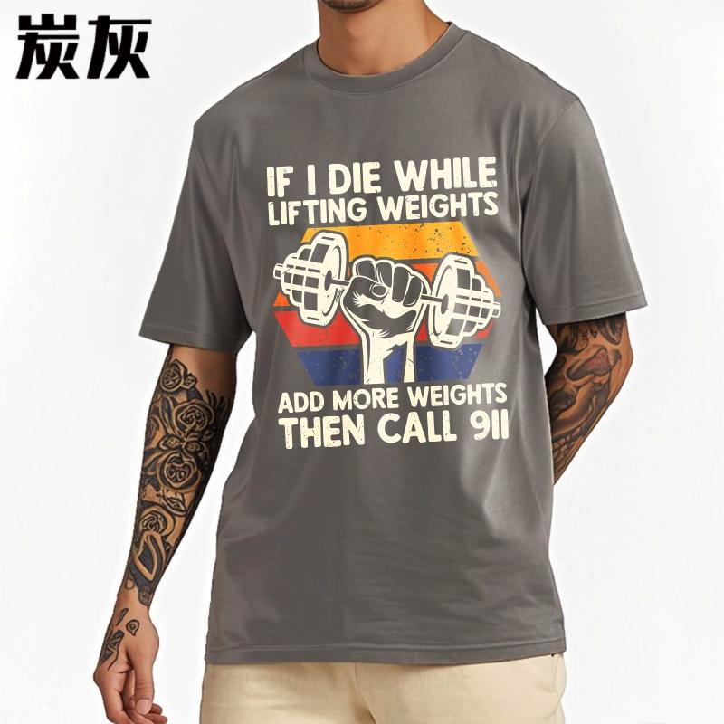 Oversized Summer Unisex Tshirt If I Die While Lifting Weights Add More Weights Then Call Short Sleeve Printed Round Neck