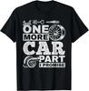Just One More Car Part I Promise - Car Mechanic Funny Gift Unisex T-Shirt