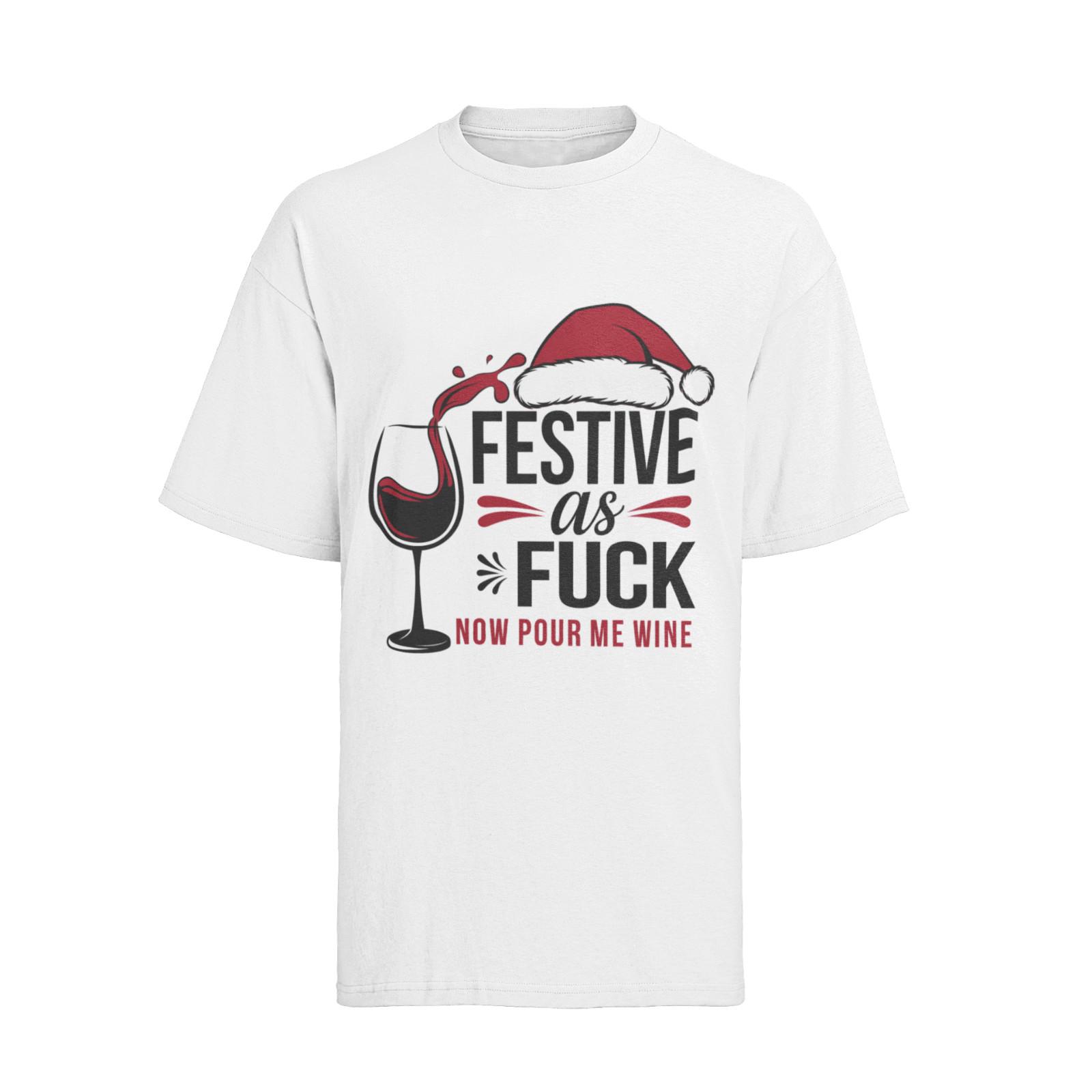 FESTIVE FUCK WINELustig XMAS Christmas FCK bitch T-Shirt Mens Womens Tees Top Mens 4XL
