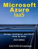 The Microsoft Azure Iaas Design Configure And Build Step By Step by Sachin Srivastava - Paperback Book