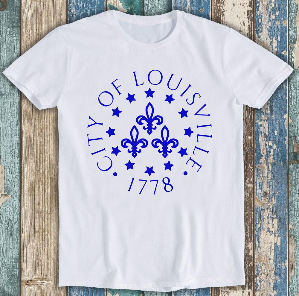 

City of Louisville 1778 Meme Funny Gift Tee T Shirt M1270 3XL