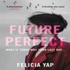 Future Perfect by Felicia Yap Paperback Book 9781472242266
