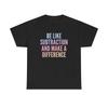 Be Like Subtraction And Make A Difference T Shirt Math Quote Vintage Washed Fashion Designer Clothes Unisex Breathable