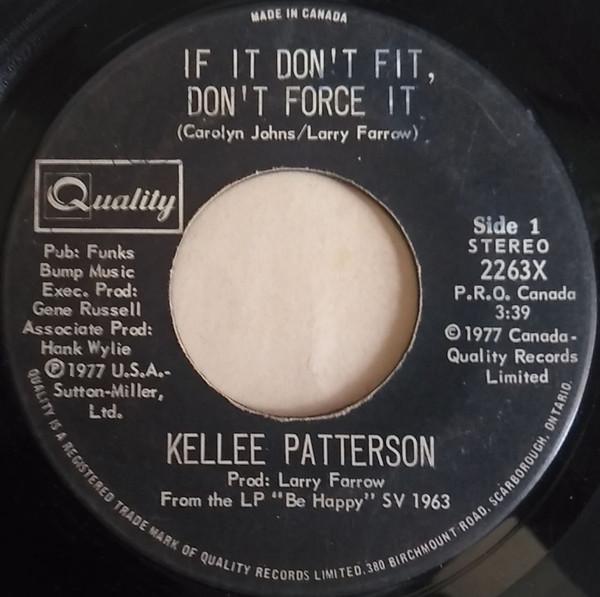 

7inch Record KELLEE PATTERSON - If It Don t Fit, Don t Force It / B 2263X Quality 1977 Canada Soul/Funk Used