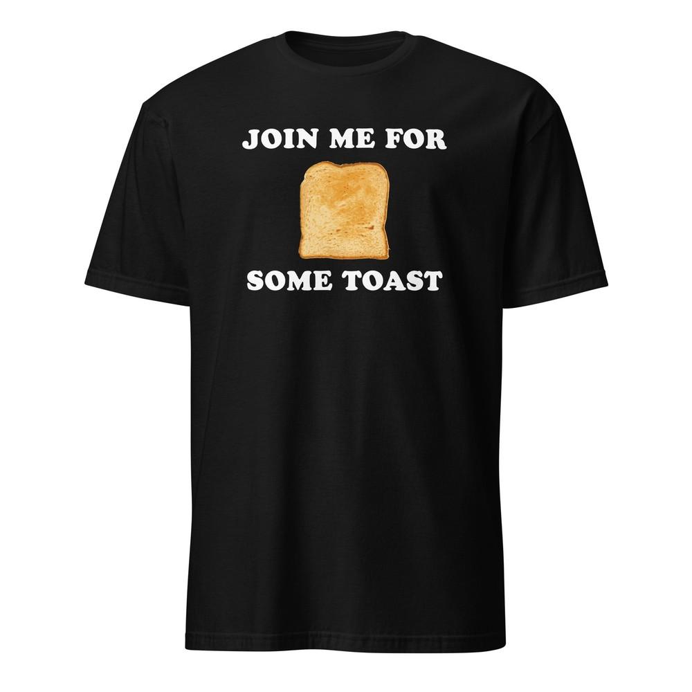 Join Me For Some Toast - Nacho Libre Shirt With Movie Quote - Unisex Unisex T-Shirt XXL