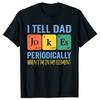 I Tell Dad Jokes Periodically But ONeck Cotton T Shirt Men Casual Short Sleeve Tees Tops Harajuku Streetwear Top Tees