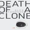 Death of a Clone by Alex Thomson Paperback Book 9781837863495