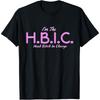 HBIC Head Bitch In Charge Women Funny Bitches Grown Cotton Men T Shirt