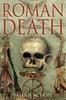 Buch Roman Death : The Dying and the Dead In Ancient Rome