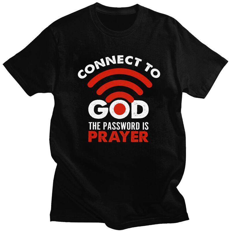 Custom Connect To God The Password Prayer Christian Gift T Shirt Men Short Sleeves 100 Cotton Tshirt Casual Tees