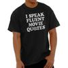 I Speak Fluent Movie Quotes Funny Gym Lazy Womens or Mens Crewneck T Shirt Tee