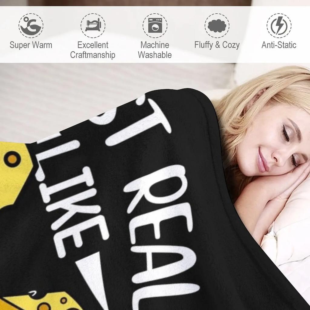 I Just Really Like Cheese OK Funny Cheese Lover Quotes Gift Throw Blanket Quilt Blanket Furry Blankets