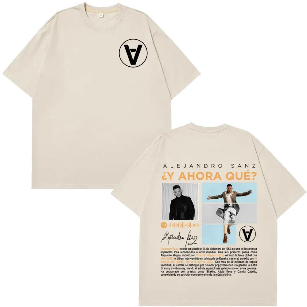 

Hiphop Tshirts Singer Alejandro Sanz Y AHORA QUÉTour Tshirt Men Women Fashion Clothing Tshirt Print Cotton Oversized Tops 4XL