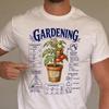 Funny Gardening Shirt - Retro Gardening Gift - Sarcastic Gardening Clothing