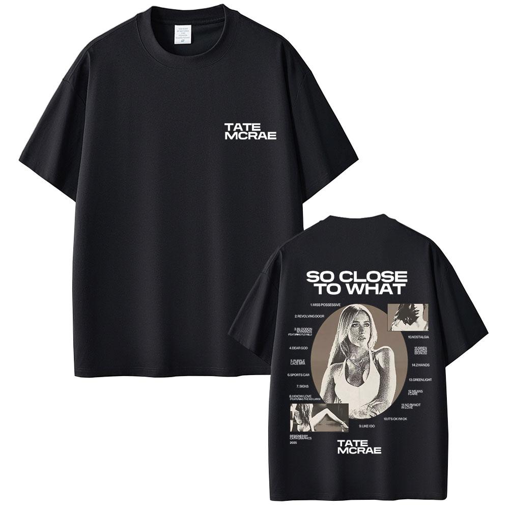 Tate McRae Is So Close To What Miss Possessive Tshirt Mens Casual Oversized Cotton Tshirt Fashion Music Album Graphic Tshirt M