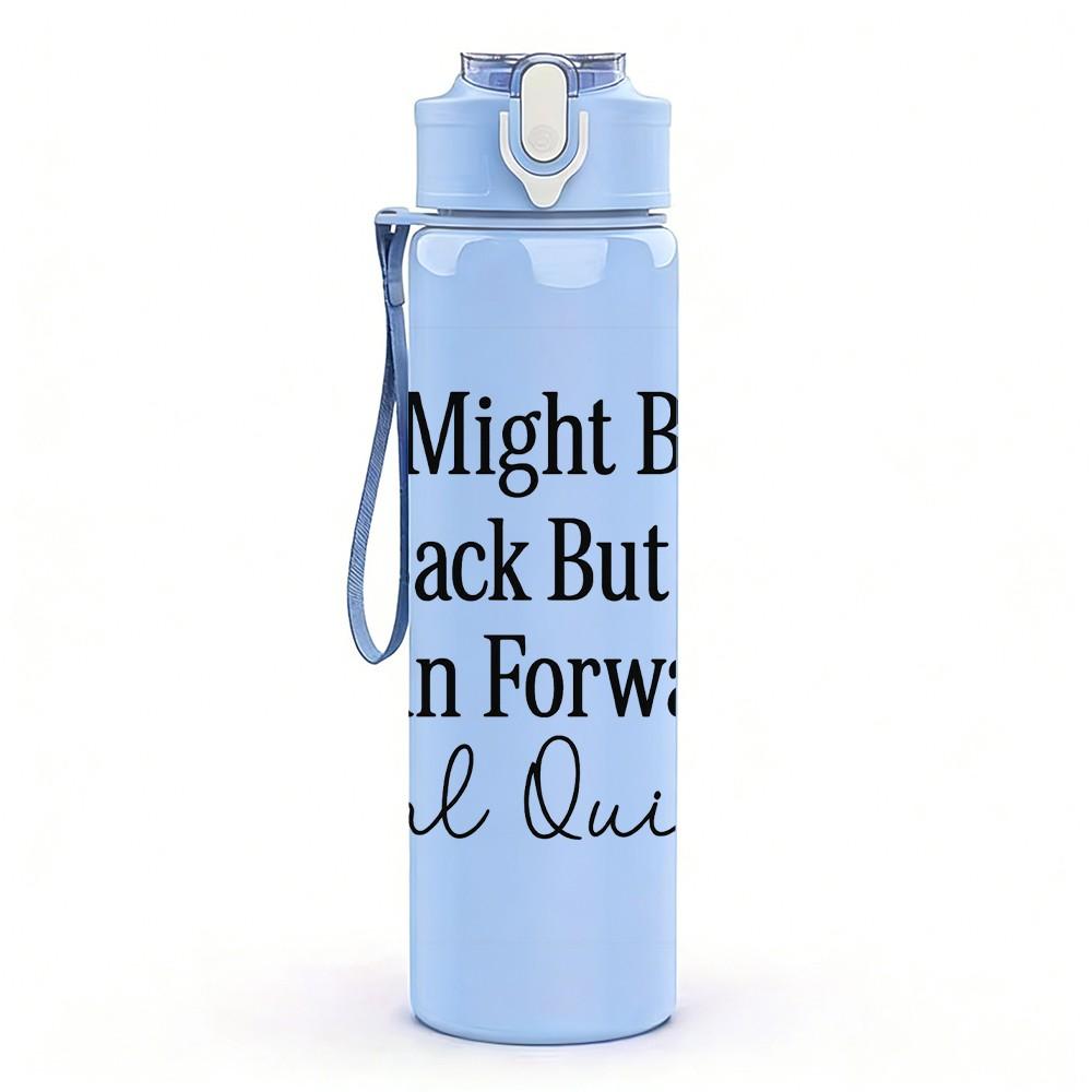 1PC I Might Be Laid Back Quote 750ml Color Plastic Sports Water Bottle Leakproof Flip Straw Lid Suitable for Sports Office Home Use