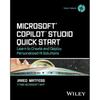 Microsoft Copilot Studio Quick Start: Learn To Create and Deploy Personalized AI Solutions (Tech Today)