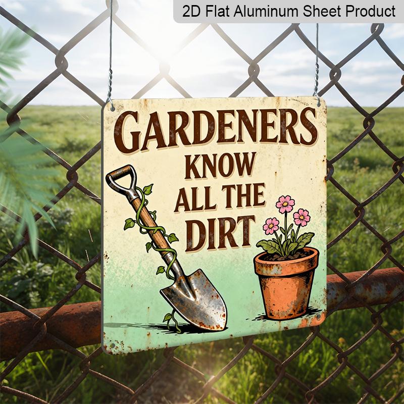2D Flat, 1pc, Outdoor Wall Art, Gardeners Know All The Dirt Sign, Garden Wall Art, Patio Decoration, Greenhouse Display, Rustic Humor Style, Country