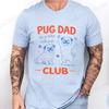 Funny Pug Dad Club Printed T-shirt Unisex Men Casual Short Sleeve Pug Dog Graphic Tee Daily Hip Hop Streetwear Dad Gift Tops