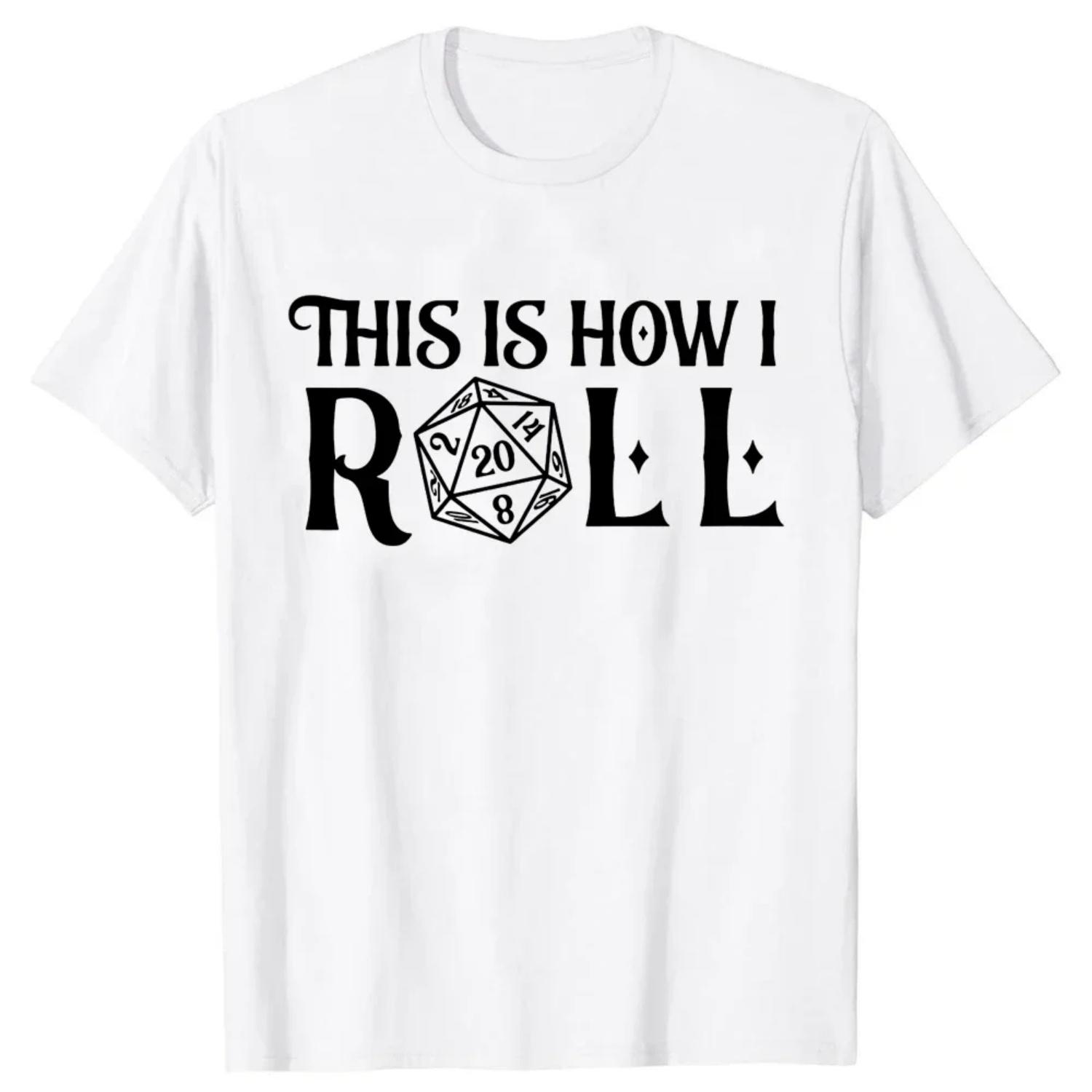 

Funny D20 This Is How I Roll Funny Dungeon Gamer Dragon Dice DND Game Master T Shirts StreetwearT-shirt Men Cotton S разноцветный