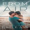 From Air by Jewel E. Ann Paperback Book 9781662523670
