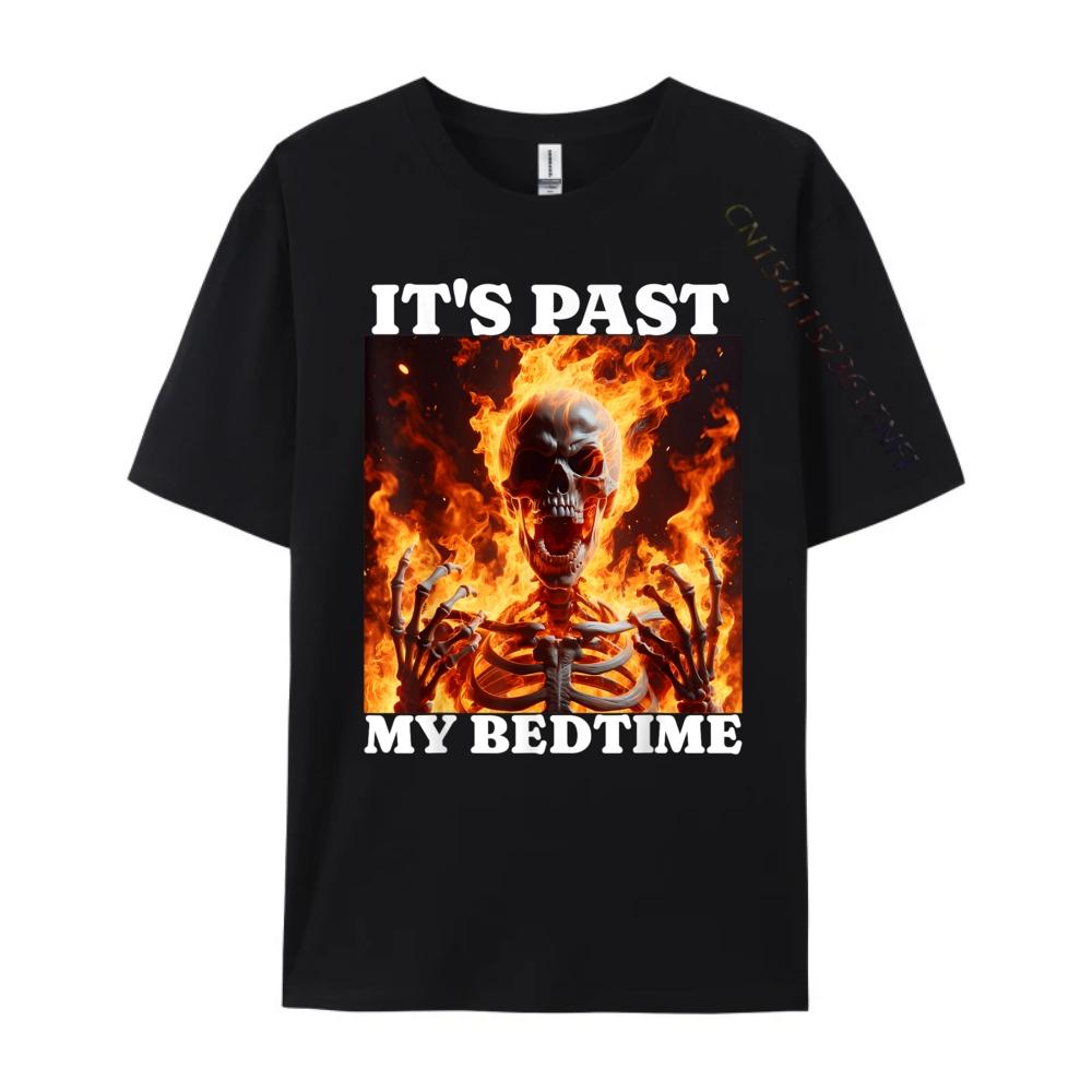 Its Past My Bedtime Funny Skeleton Meme Flames Ironic Tired Fall Clothes Aesthetic Student Christmas Alphabet