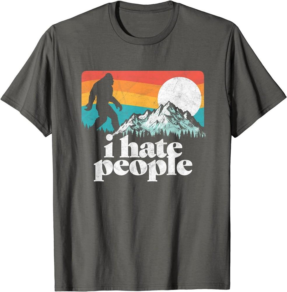 I Hate People! Funny Bigfoot Mountains Retro Unisex T-Shirt Unisex T-Shirt XXXXL