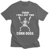 Skeleton Corn Dogs Funny Food Meme T Shirt for Men 100 Cotton Tshirts Sumer Style Short Sleeve Tee Shirt Slim Fit Clothing