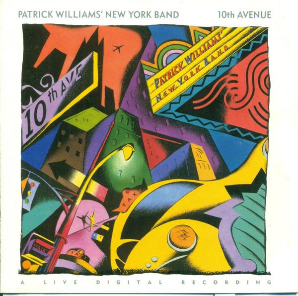 

CD PATRICK WILLIAMS NEW YORK BAND - 10th Avenue SWD2103 Soundwings 1987 US Jazz Used