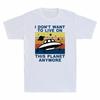 Live T-Shirt An Nicht Vintage Wollen Kurz Unisexs Dies Zu Nicht Mehr Ich Planet Ärmel