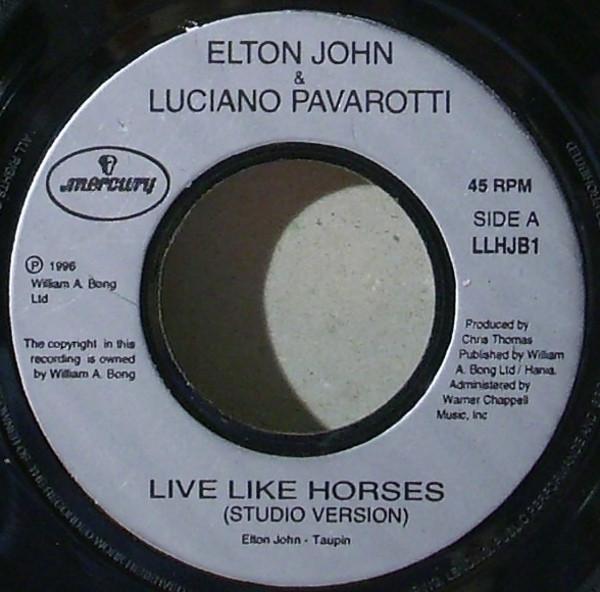 

7inch Record ELTON JOHN & LUCIANO PAVAROTTI - Live Like Horses LLHJB1 THE ROCKET RECO 1996 UK Pop Used