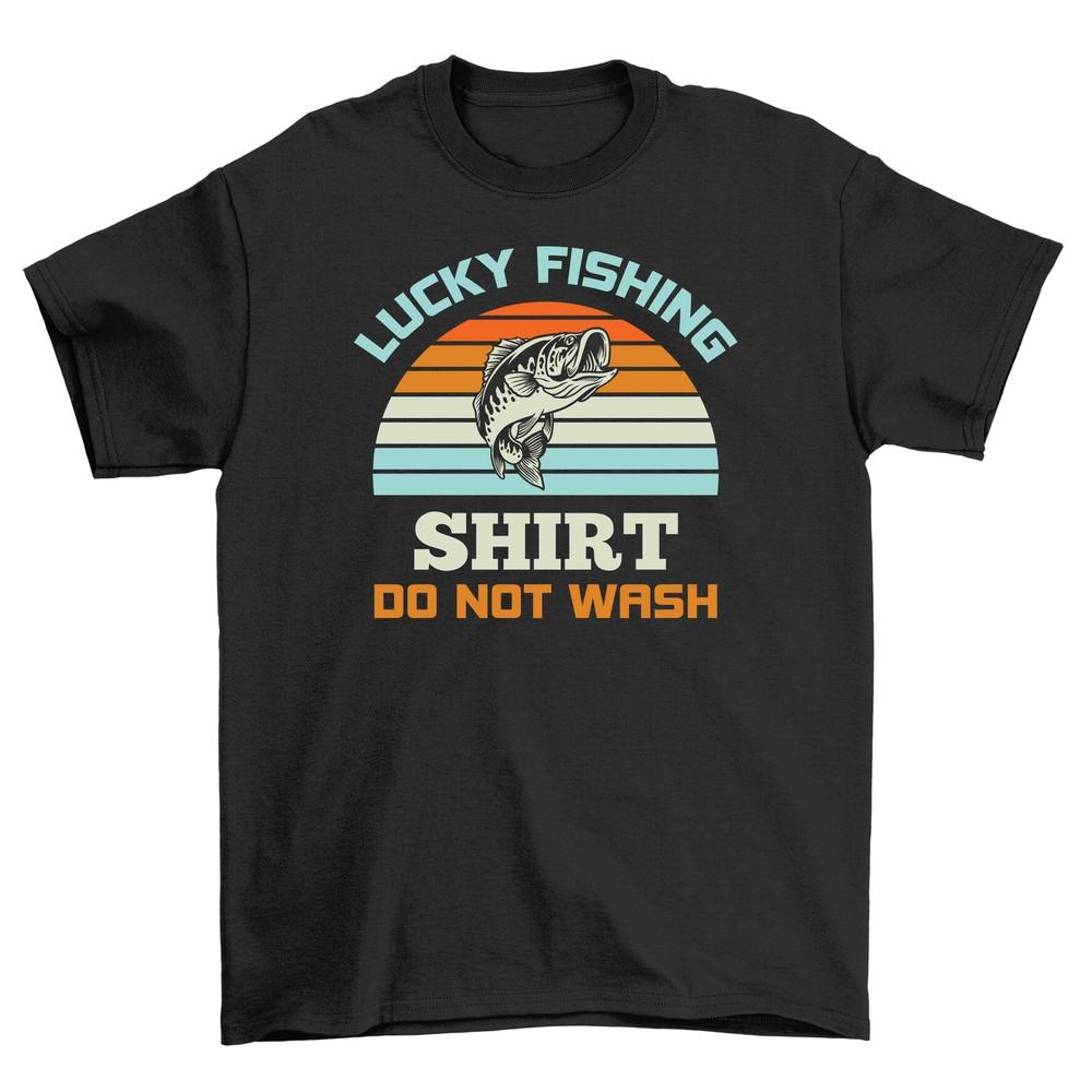 

Lucky Fishing Shirt: 21-1130-18-Pec gine, Funny Tee - Don t Wash the Luck Away! U S