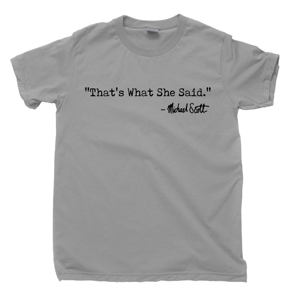 

Thats What She Said T Shirt Michael Scott Dwight Schrute Scranton The Office Tee L